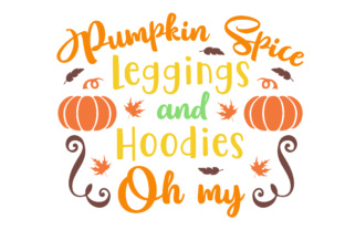 Pumpkin Spice Leggings and Hoodies Oh My: A Stylish Autumn Choice